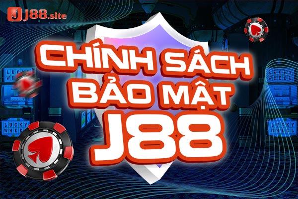 chinh-sach-bao-mat-j88-1
