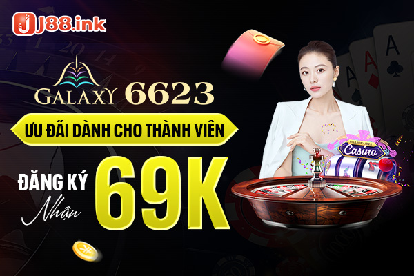 Galaxy 6623 tặng khuyến mãi thành viên mới 69k