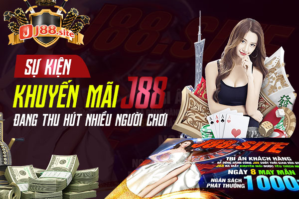 Nhà cái J88 đang thu hàng triệu người chơi bởi những chương trình khuyến mãi có 102